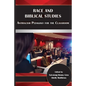 Race and Biblical Studies: Antiracism Pedagogy for the Classroom - Paperback