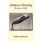 Airship on a Shoestring the Story of R 100 - Hardcover
