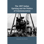 The 1857 Indian Uprising and the Politics of Commemoration - Paperback