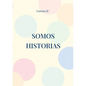 Somos historias - Paperback