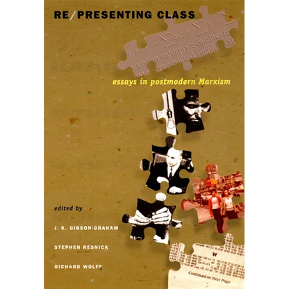Re/presenting Class: Essays in Postmodern Marxism - Paperback
