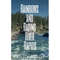 Rainbows and Raging River Rapids - Paperback