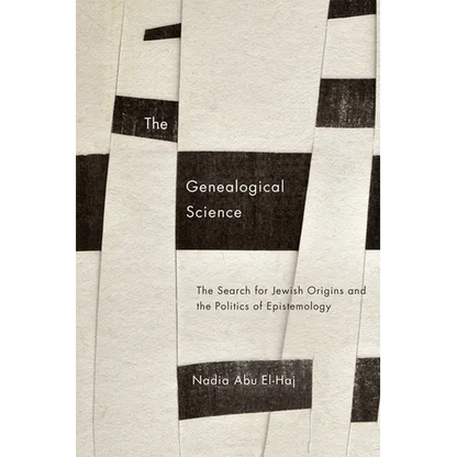 The Genealogical Science: The Search for Jewish Origins and the Politics of Epistemology - Paperback