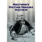 Hollywood's Pre-Code Horrors 1931-1934 - Paperback
