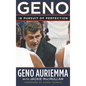 Geno: In Pursuit of Perfection - Hardcover