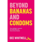 Beyond Bananas and Condoms: The Lgbtqia+ Inclusive Sex Education You Never Got at School - Paperback