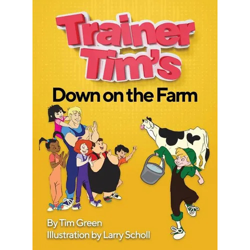 Trainer Tim's Down On The Farm - Hardcover