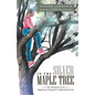 In the Silver Maple Tree: The Adventures of an Impetuous Young Girl Captivated by God - Paperback