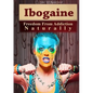 Ibogaine - Freedom From Addiction Naturally - Paperback