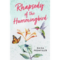 Rhapsody of the Hummingbird - Paperback