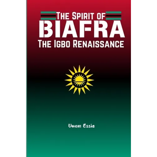 The Spirit of Biafra: The Igbo Renaissance - Paperback