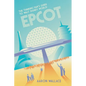 The Thinking Fan's Guide to Walt Disney World: Epcot - Paperback