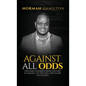 Against All Odds - Hardcover