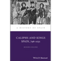 Caliphs and Kings: Spain, 796-1031 - Hardcover