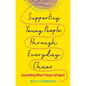 Supporting Young People Through Everyday Chaos: Counselling When Things Fall Apart - Paperback