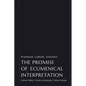 The Promise of Ecumenical Interpretation: Protestant, Catholic, Orthodox - Paperback