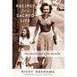 Recipes for a Sacred Life: True Stories and a Few Miracles - Hardcover