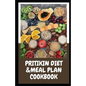 Pritikin Diet & Meal Plan Cookbook: Comprehensive Guide For Weight Control and Healthy Living Following The Pritikin Program. 45 Fresh And Mouth Water - Paperback