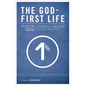 The God-First Life: Uncomplicate Your Life, God's Way - Paperback