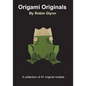 Origami Originals by Robin Glynn: A collection of 47 original models - Paperback