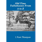 Old Time Tallahassee From A to Z - Hardcover