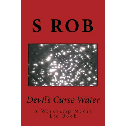 Devil's Curse Water: A Werevamp Media Ltd Book - Paperback