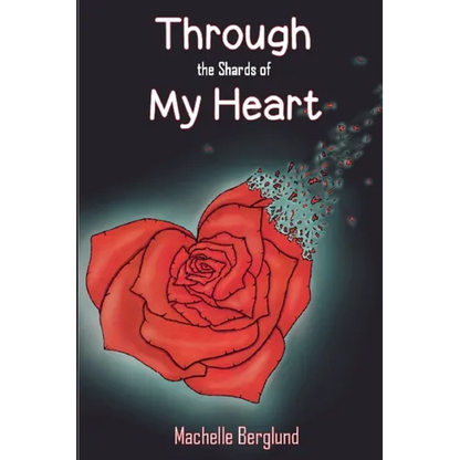 Through the Shards of My Heart - Paperback