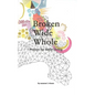 Broken Wide Whole: Prayers for Daily Living - Paperback
