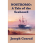 Nostromo: A Tale of the Seaboard - Hardcover