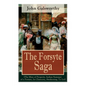 The Forsyte Saga (The Man of Property, Indian Summer of a Forsyte, In Chancery, Awakening, To Let): Masterpiece of Modern Literature from the Nobel-Pr - Paperback