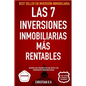 Las 7 Inversiones Inmobiliarias Más rentables: Modelos probados de éxito en inversión inmobiliaria - Paperback