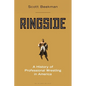 Ringside: A History of Professional Wrestling in America - Hardcover