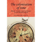 The Colonisation of Time: Ritual, Routine and Resistance in the British Empire - Paperback