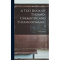A Text Book of Thermo-Chemistry and Thermodynamics - Hardcover