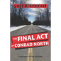 The Final Act of Conrad North: A Michael Russo Mystery - Paperback