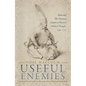 Useful Enemies: Islam and the Ottoman Empire in Western Political Thought, 1450-1750 - Hardcover