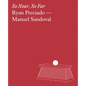 Ryan Preciado & Manuel Sandoval: So Near, So Far - Paperback