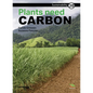 Plants Need Carbon: Book 38 - Paperback