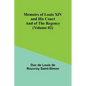 Memoirs of Louis XIV and His Court and of the Regency (Volume 02) - Paperback