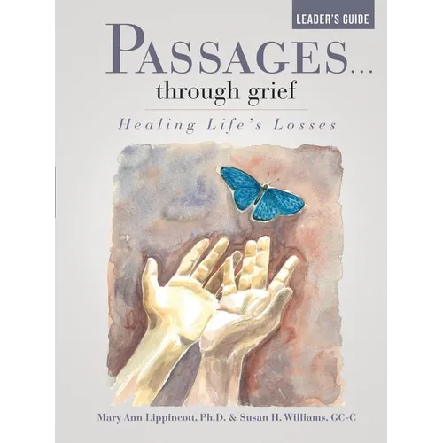 Passages...through grief Leader's Guide: Healing Life's Losses - Paperback