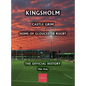 Kingsholm: Castle Grim, Home of Gloucester Rugby, The Official History - Hardcover
