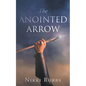 The Anointed Arrow - Paperback