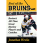 Best of the Bruins: Boston's All-Time Great Hockey Players and Coaches - Paperback
