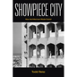 Showpiece City: How Architecture Made Dubai - Hardcover