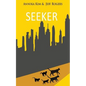 Seeker: How does a pet cat cope with losing his family and adjusting to the life of a stray? Find out in this exciting book, authored by a teenage gir - Paperback