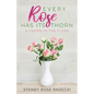 Every Rose Has Its Thorn: A Thorn in the Flesh - Paperback