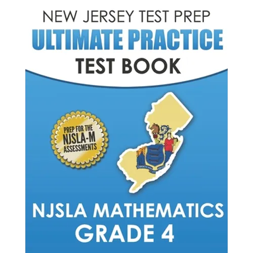 NEW JERSEY TEST PREP Ultimate Practice Test Book NJSLA Mathematics Grade 4: Includes 8 Complete NJSLA Mathematics Practice Tests - Paperback