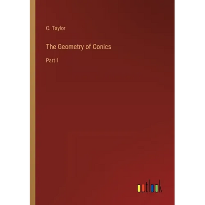 The Geometry of Conics: Part 1 - Paperback