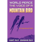 World Peace: The Voice of a Mountain Bird - Paperback