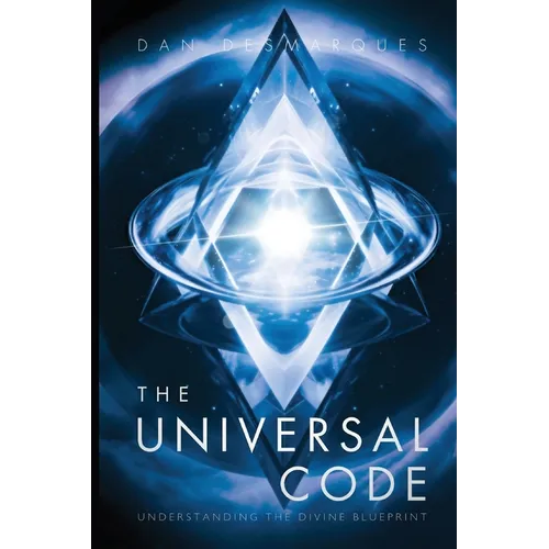 The Universal Code: Understanding the Divine Blueprint - Paperback